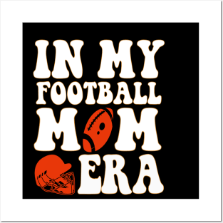 In My Football Mom Era Posters and Art